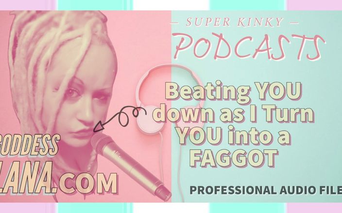 Camp Sissy Boi: Kinky Podcasst 3 Beating You Down as I Turn You Into...