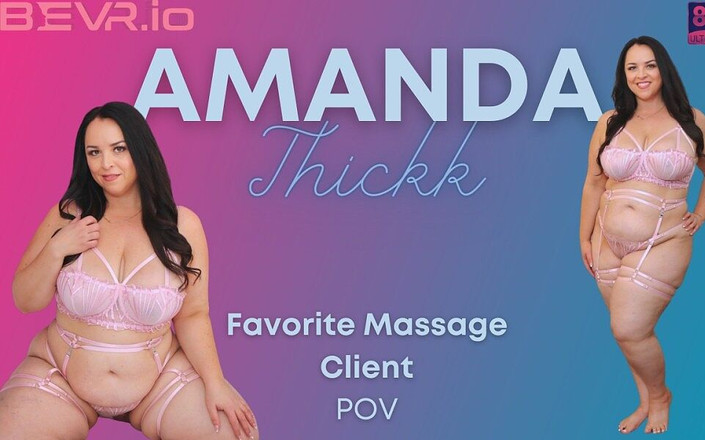 Blush Erotica VR: Amanda Thickk - oblíbená masážní klientka - Bevr