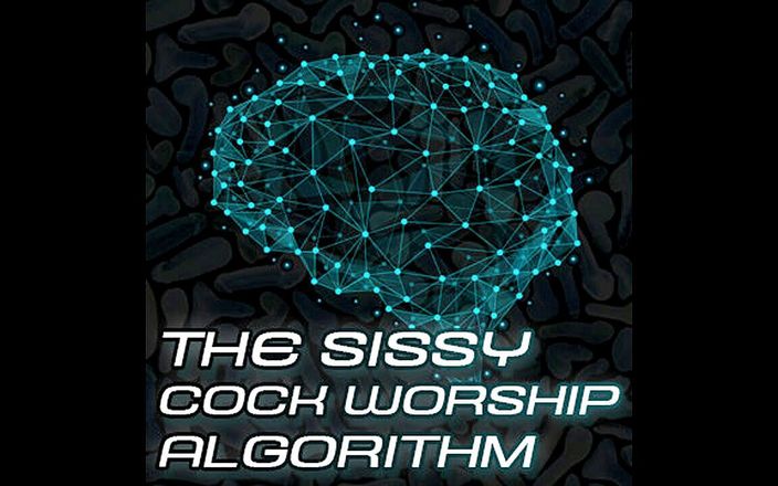 Camp Sissy Boi: AUDIO ONLY - The sissy algorithm