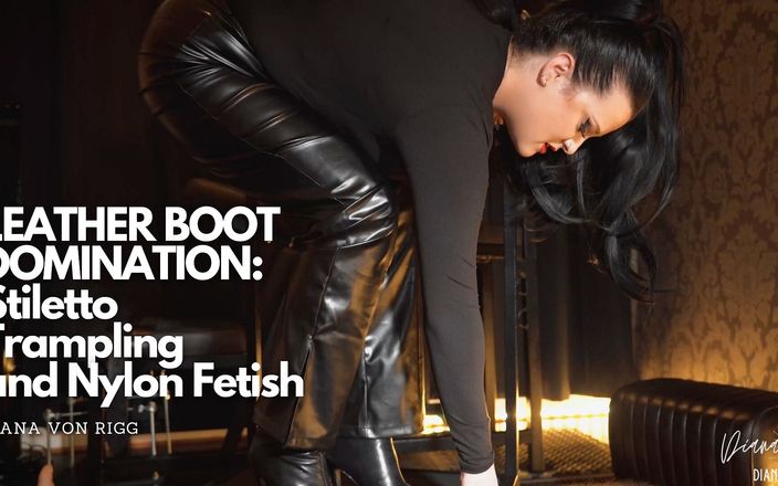 Diana Von Rigg: Dominação da bota de couro: pisoteamento de stiletto e fetiche...