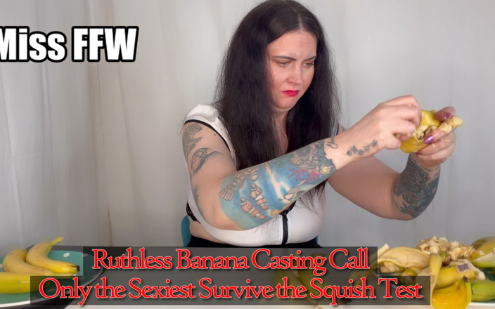 MissFFW: Meedogenloze bananen casting call, alleen de meest sexy overleeft