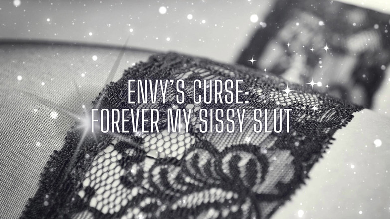 Goddess Misha Goldy: Envy’s Curse - Forever My Sissy Slut