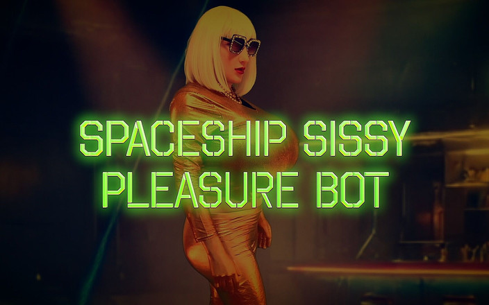 Juggsy-Ho-Doll: Kosmická loď Sissy Pleasure Bot