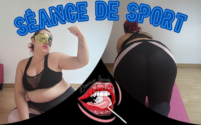 Douceur sucree: 내 운동