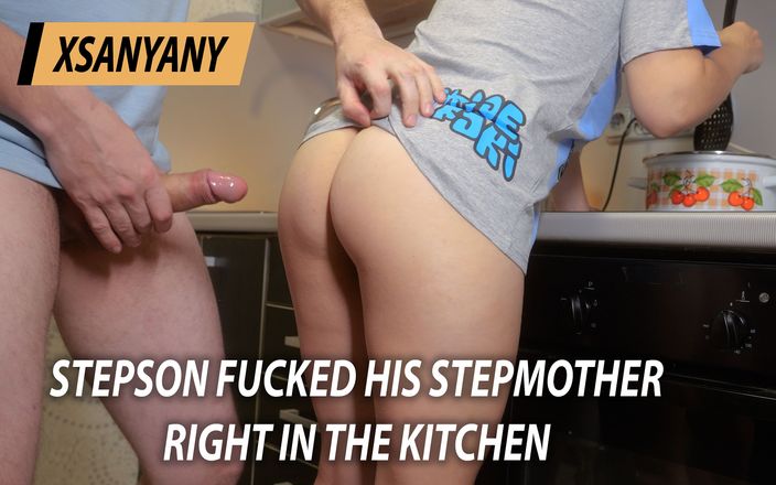 XSanyAny and ShinyLaska: Stepson Fucked His Stepmother Right in the Kitchen. Xsanyany