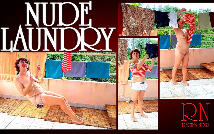 Regina Noir: Spăl rufe în pielea goală. Servitoarea usucă hainele în spălătorie. 1