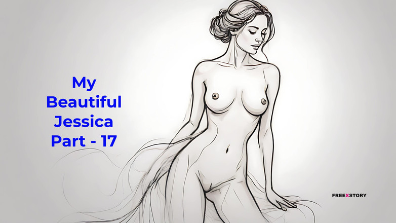 LustWhispers: My Beautiful Jessica part - 17 - अंग्रेज़ी ऑडियो सेक्स कहानी