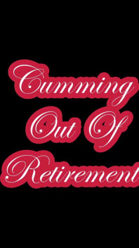 World Premiere Cumming Out of Retirement - Stream Now