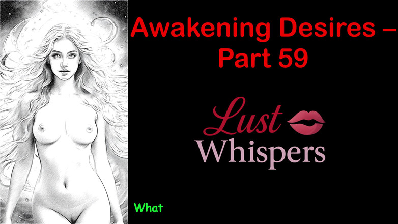 LustWhispers: Uyanış arzuları - bölüm 59 - altyazılı İngilizce sesli hikaye