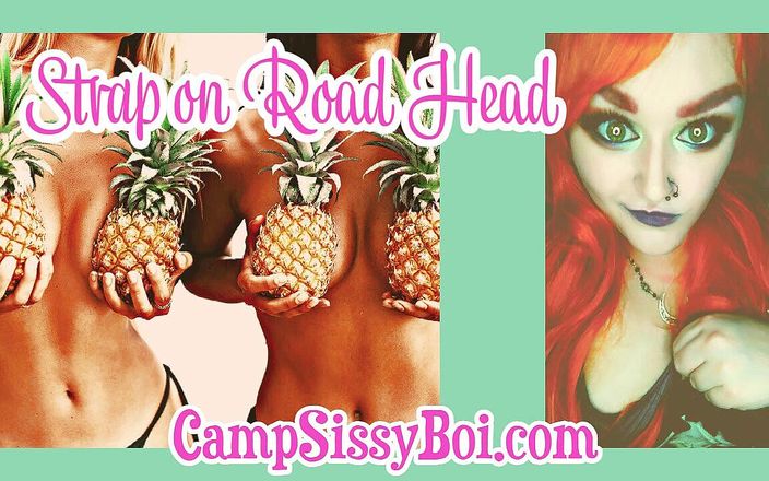 Camp Sissy Boi: Camp Sissy Boi presents strap-on road head with Jared