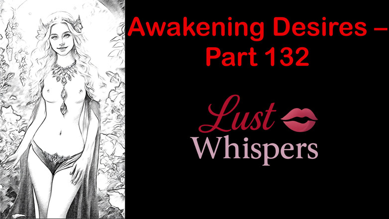 LustWhispers: Erwachen von wünschen - Teil einhundert zweiunddreißig - englische Audiogeschichte mit Untertiteln