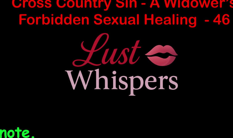 LustWhispers: Cross Country Sin: wdowiec tabu uzdrowienie seksualne część 46 - angielska historia...