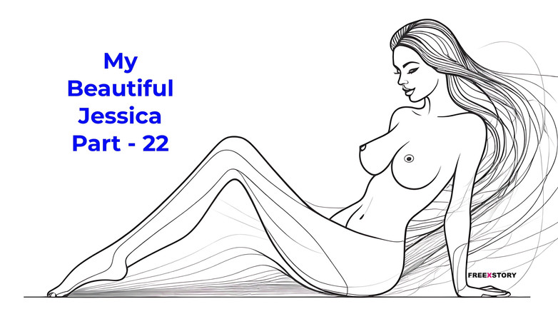 LustWhispers: 내 아름다운 Jessica 파트 - 22 - 영어 오디오 섹스 이야기
