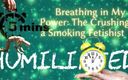 Goddess Misha Goldy: Shamestream: Breathing in My Power - the Crushing of a Smoking...