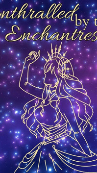 Enthralled by the Enchantress