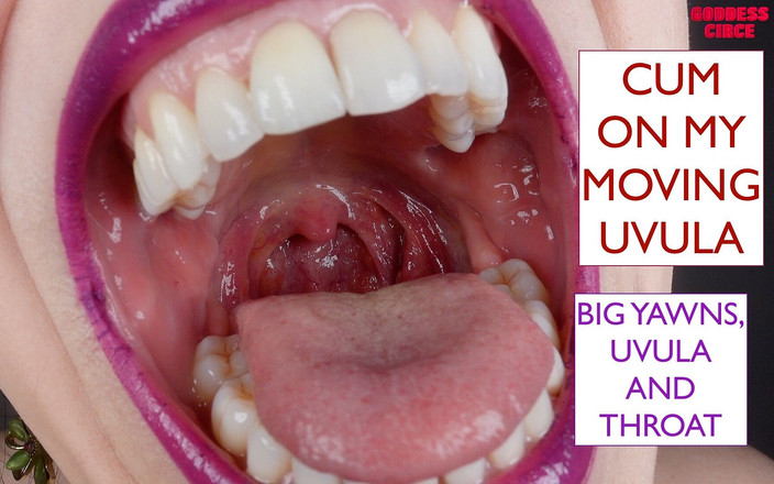 Goddess Circe: Vyvrcholení na moji pohyblivou uvulu