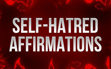 Femdom Affirmations: Self-hatred Affirmations