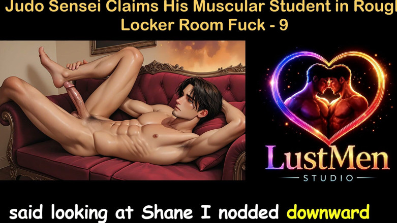 LustMen: Gay Audio Sex Story - Judo Sensei Claims His Muscular Student...