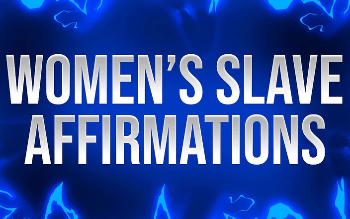 Femdom Affirmations: Frauensklaven-affirmationen für minderwertige männer
