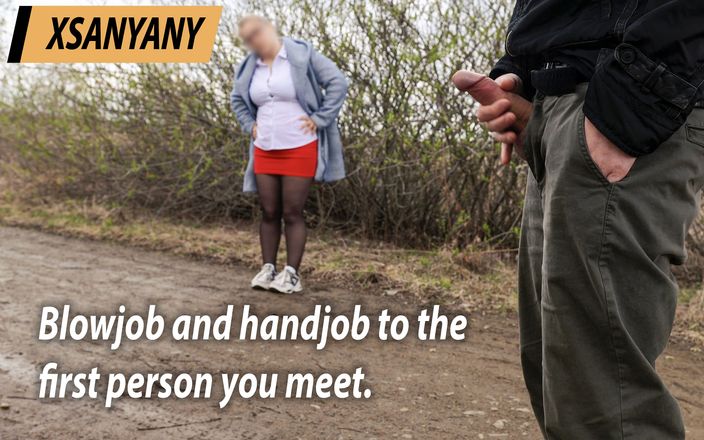 XSanyAny and ShinyLaska: Blowjob and handjob to the first person you meet.
