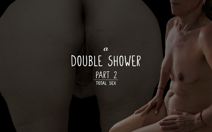 Maturally: A Double Shower Part 2