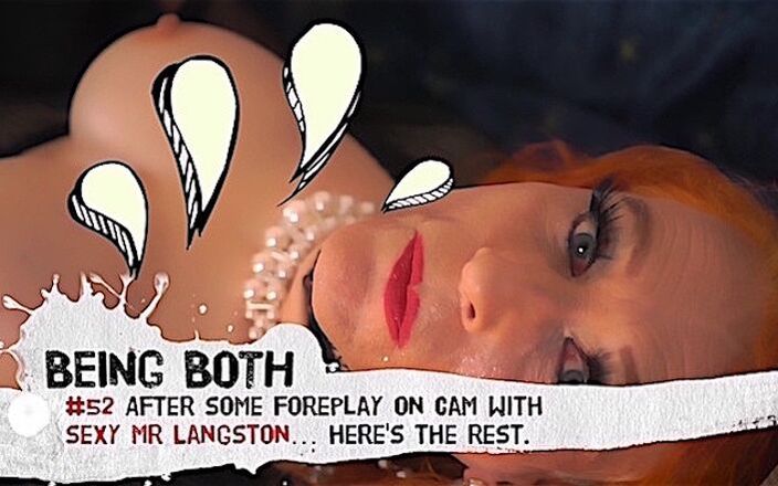 Being Both: #52–After some foreplay on cam with Sexy Mr Langston - here’s...