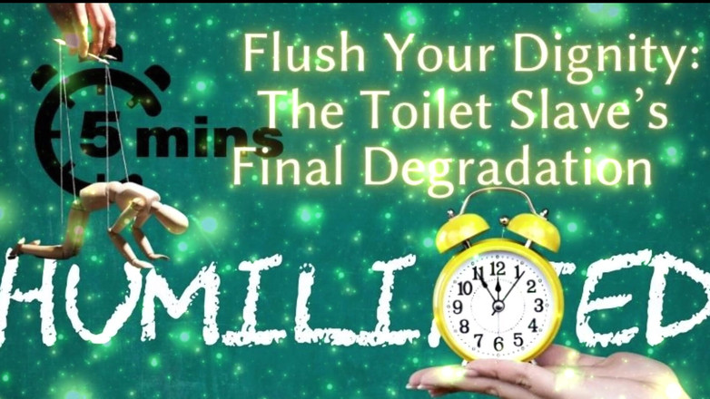 Goddess Misha Goldy: Shamestream: Flush Your Dignity - a degradação final do escravo do...
