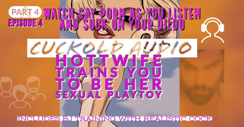 Campsissyboi: AUDIO ONLY - Pt. 4. The training continues. Hotwife trains you to...