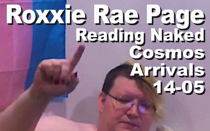 Cosmos naked readers: Roxxie Rae पेज नग्न पढ़कर कॉस्मोस का आगमन 14-05
