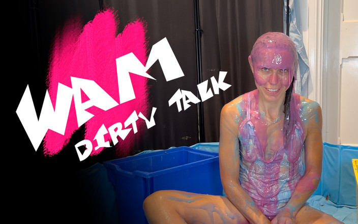 Wamgirlx: Wam (mokrá a špinavá) Gunge Dirty Talk