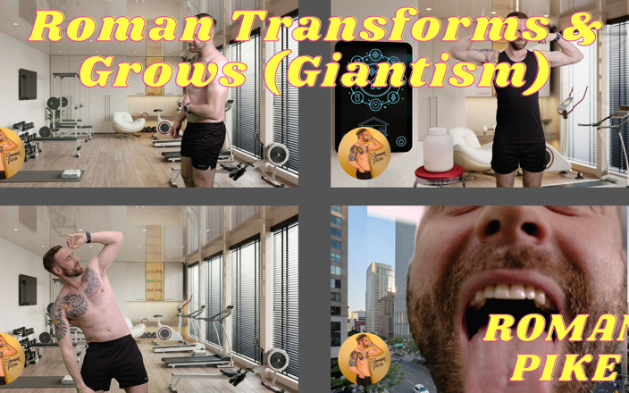 Roman Pike 2: Roman Transforms &amp;Grows (giganteismo) 4K