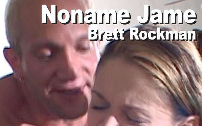 Edge Interactive Publishing: Noname Jane &amp;amp; Brett Rockman: suck, fuck anal cumshot