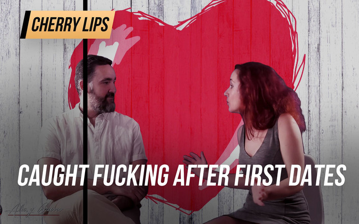 Cherry Lips: पहली डेट्स के बाद चुदाई करते हुए पकड़ा गया