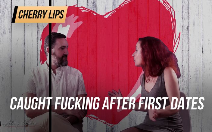 Cherry Lips: Pris en train de baiser après les premiers rendez-vous