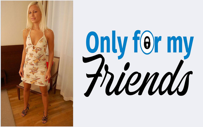 Only for my Friends: Мій наречений 18-річна повія з золотим волоссям відчуває, як насолоджується секс-іграшками і торкається себе пальцями