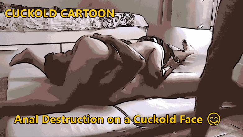 Cuckoby: Cartoon anal destruction on cuckold's face