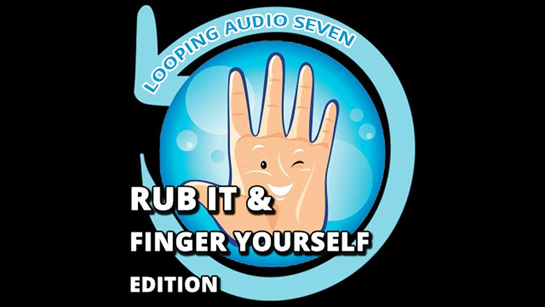 Campsissyboi: AUDIO ONLY - Looping audio seven rub it và finger yourself...
