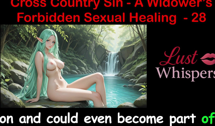 LustWhispers: Cross Country Sin a Widower’s Sexual Healing Part 28 - English Audio...