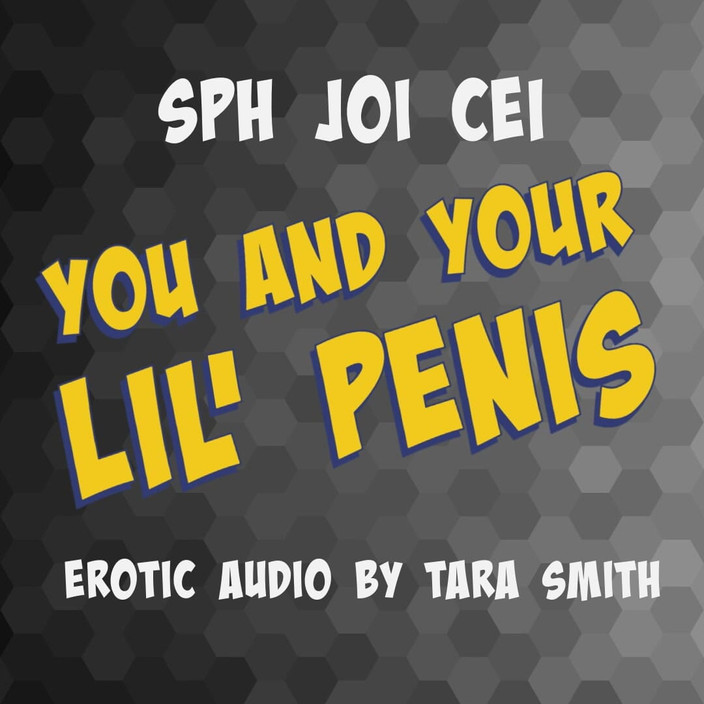 Dirty Words Erotic Audio by Tara Smith: Audio Only - You and Your Lil' Penis Sph
