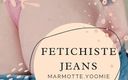Marmotte Yoomie: Jean Fetishist