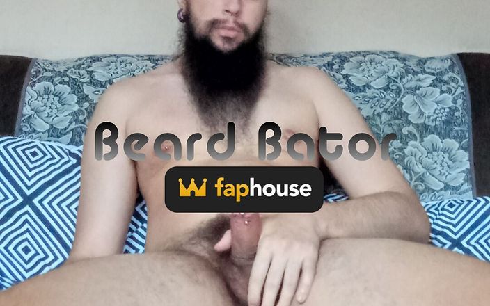 Beard Bator: Nobody Can Stop My Dick
