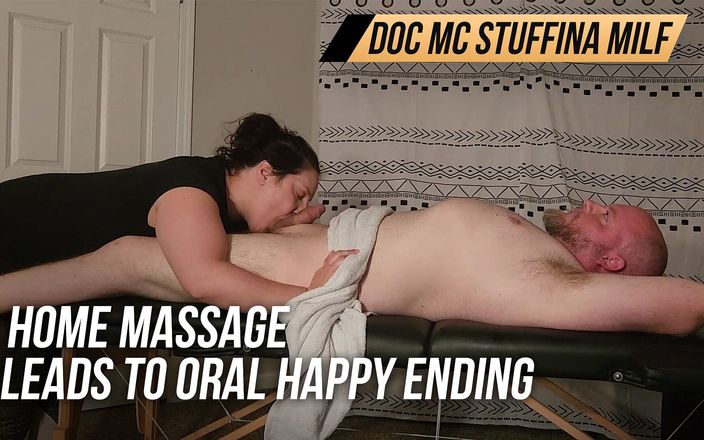 Doc Mc Stuffina MILF: Home massage leads to oral creampie happy ending