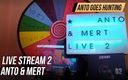Anto goes hunting: Live Stream 2 - Anto &amp;amp; Mert
