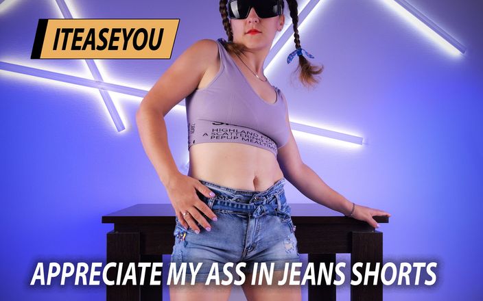 ITEASEYOU: Iteaseyou 1- Mijn spijkerbroek op mijn ronde kont zal je gek...