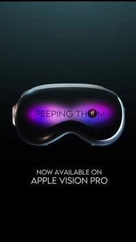 Now Available on Apple Vision Pro - Peeping Thom VR