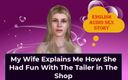 English audio sex story: My Wife Explains Me How She Had Fun with the...