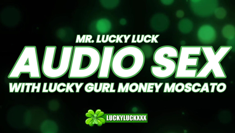 Lucky Luck XXX: Chica afortunada Money Moscato - buenos días asmr audio sex