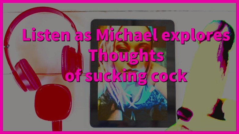 Campsissyboi: Listen as i convince Michael to suck his first cock