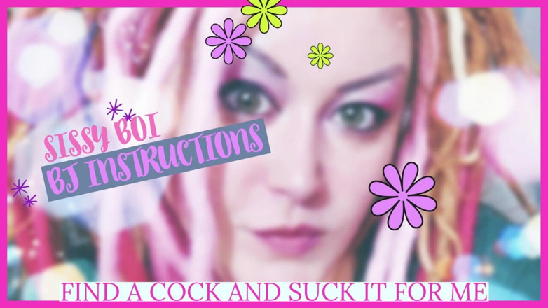 Campsissyboi: Sissy BJ instructions find a cock suck it BJ JOI...