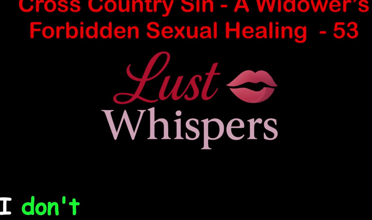 LustWhispers: 未亡人の禁断の性的癒し パート53 - 英語オーディオセックスストーリー